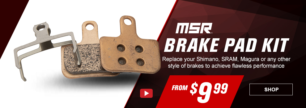 MSR brake pad kit, replace your shimano, SRAM, Magura, or any other style of brakes to achieve flawless performance, from nine dollars and ninety nine cents, shop button